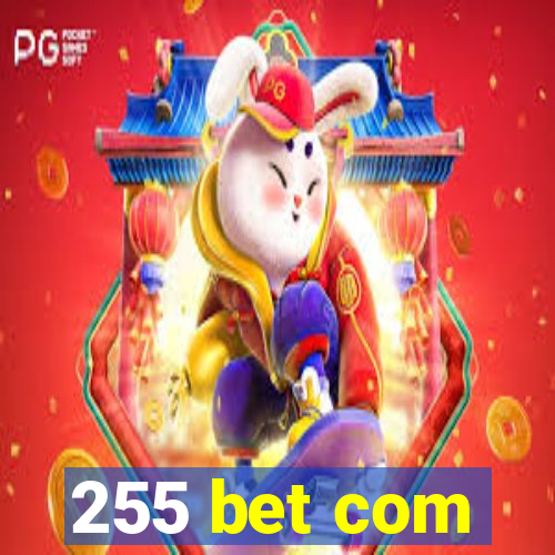 255 bet com